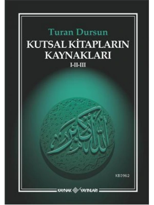Kutsal Kitapların Kaynakları I-II-III