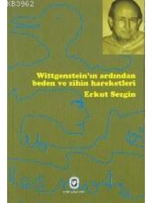 Witgensteinin Ardından Beden ve Zihniyet Hareketleri