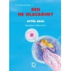 Ben Ne Olacağım ?