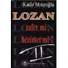 Lozan Zafer mi, Hezimet mi? (Cilt 2)