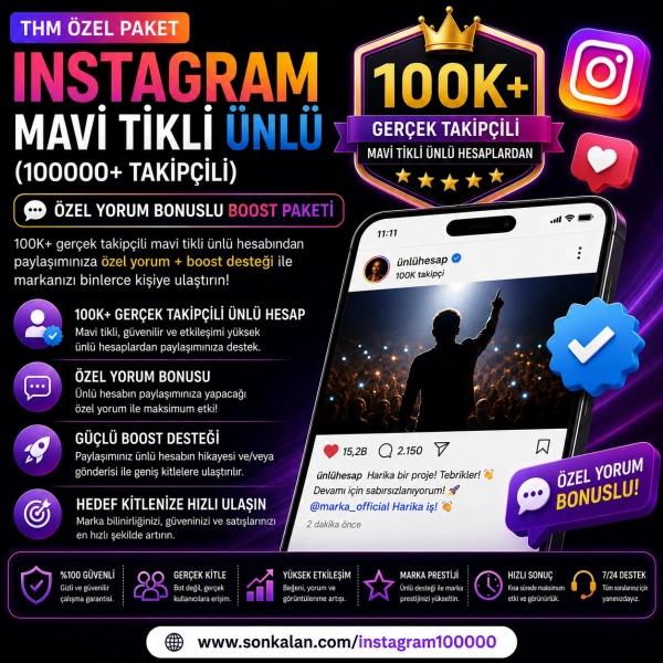 INSTAGRAM MAVİ TİKLİ ÜNLÜ (100000+ TAKİPÇİLİ) ÖZEL YORUM BONUSLU BOOST PAKETİ