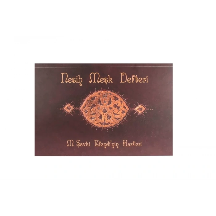KARİN SÜLÜS&MEŞK DEFTERİ (M.ŞEVKİ EFENDİ NESİH HARFLERİ) 5610108097