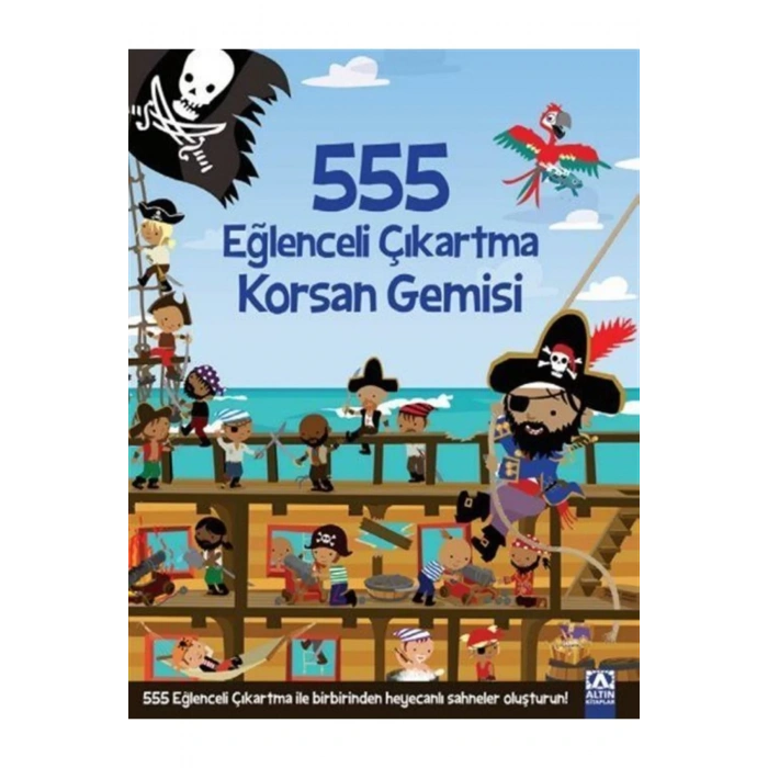 ALTIN KİTAPLAR ÇOCUK KİTAPLARI 555 EĞLENCELİ ÇIKARTMA KORSAN GEMİSİ