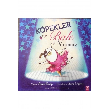 AKADEMİ ÇOCUK HİKAYE KÖPEKLER BALE YAPMAZ