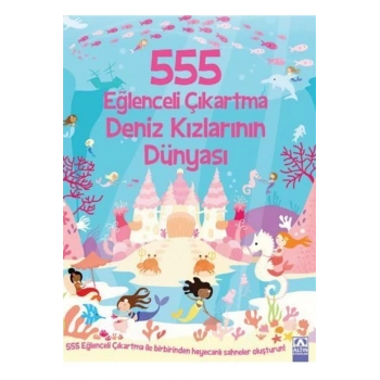 ALTIN KİTAPLAR ÇOCUK KİTAPLARI 555 EĞLENCELİ ÇIKARTMA DENİZ KIZLARININ DÜNYASI