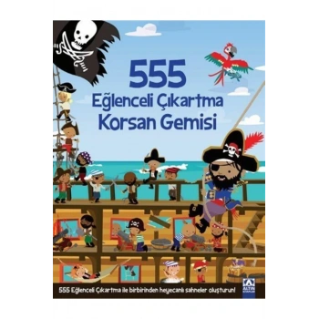 ALTIN KİTAPLAR ÇOCUK KİTAPLARI 555 EĞLENCELİ ÇIKARTMA KORSAN GEMİSİ