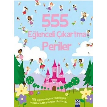 ALTIN KİTAPLAR ÇOCUK KİTAPLARI 555 EĞLENCELİ ÇIKARTMA PERİLER