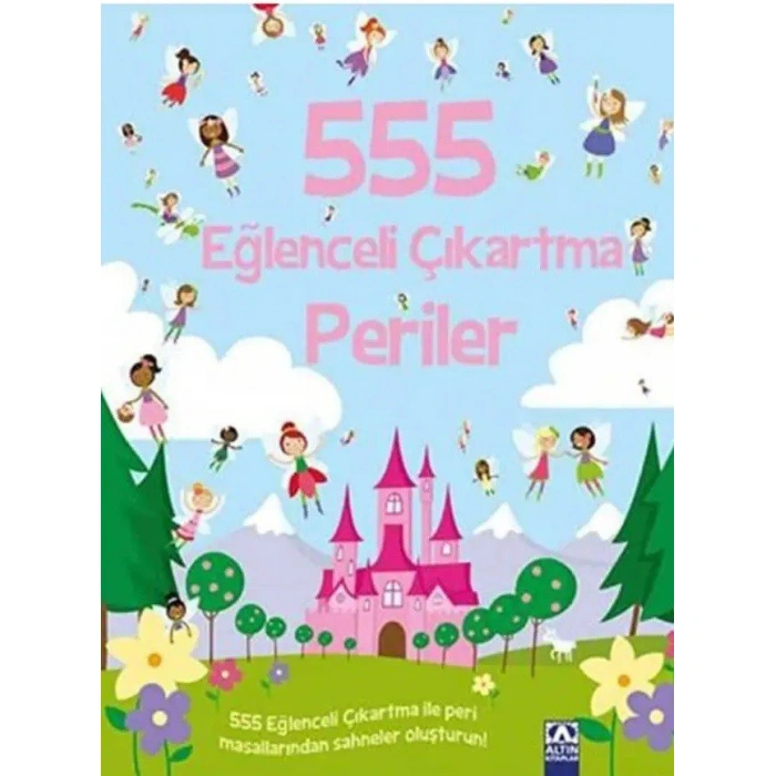 ALTIN KİTAPLAR ÇOCUK KİTAPLARI 555 EĞLENCELİ ÇIKARTMA PERİLER