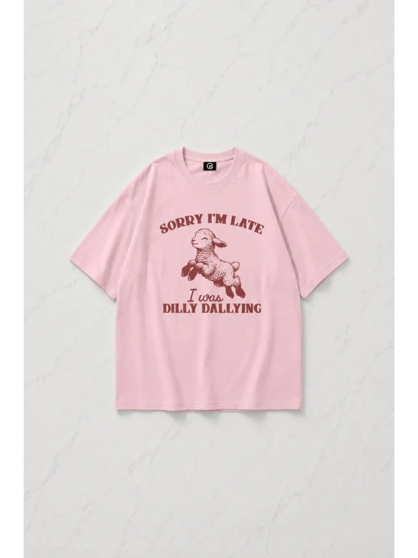 Unisex Sorry Im Late Tshirt Pembe