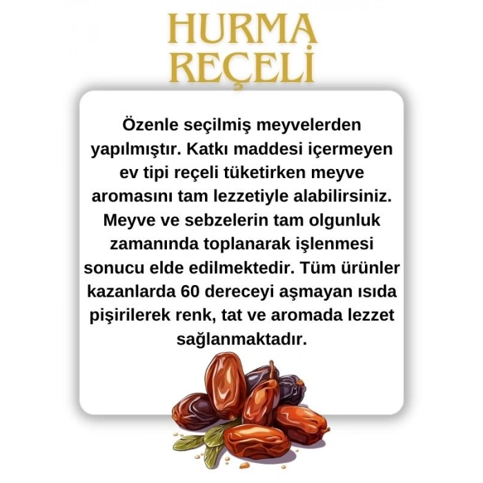 Hurma Reçeli 475 gr (Doğal-Ev Yapımı)