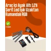 Nevamel Kumandalı Araç LED Şerit Işıklar
