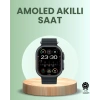Nevamel® Ultra Akıllı Saat AMOLED Display 15 Gün Dayanıklı Batarya