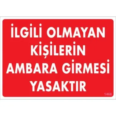 Pvc Levha İlgili Olmayan Kişilerin Ambara Girmesi Yasaktır 25*35 cm