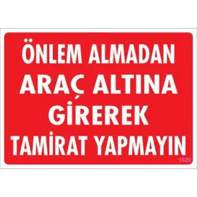 Pvc Levha Önlem Almadan Araç Altına Girerek Tamirat Yapmayın 25*35 cm