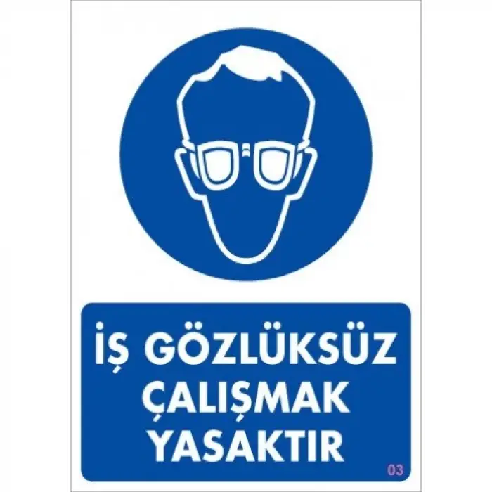 Pvc İş Gözlüksüz Çalışmak Yasak 25X35 Cm