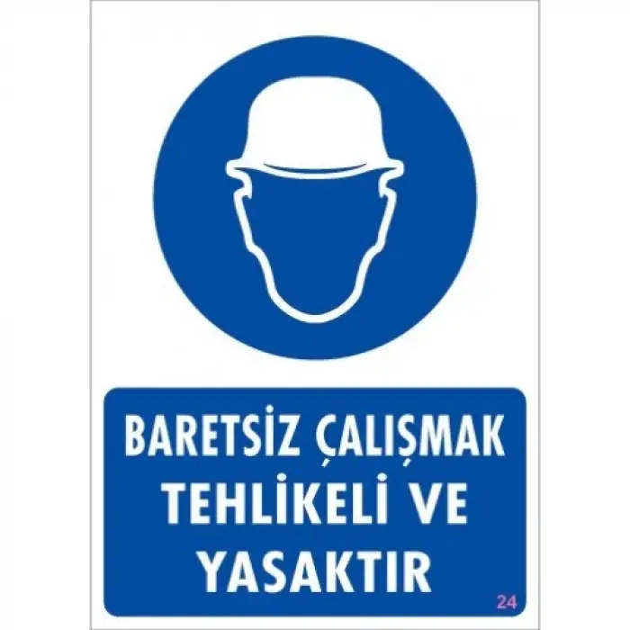 Pvc Levha BARETSİZ ÇALIŞMAK TEHLİKELİ VE YASAKTIR 25X35 Cm