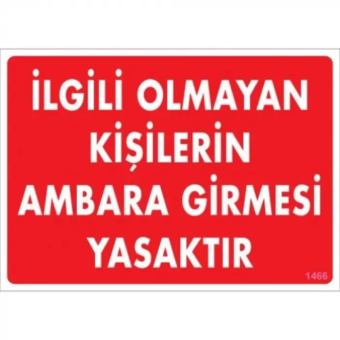 Pvc Levha İlgili Olmayan Kişilerin Ambara Girmesi Yasaktır 25*35 cm
