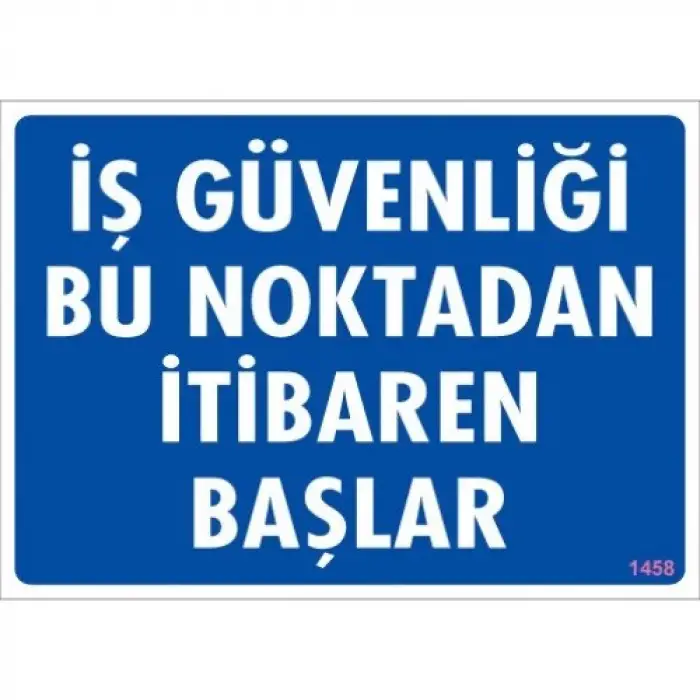 Pvc Levha İş Güvenliği Bu Noktadan İtibaren Başlar 25*35 cm
