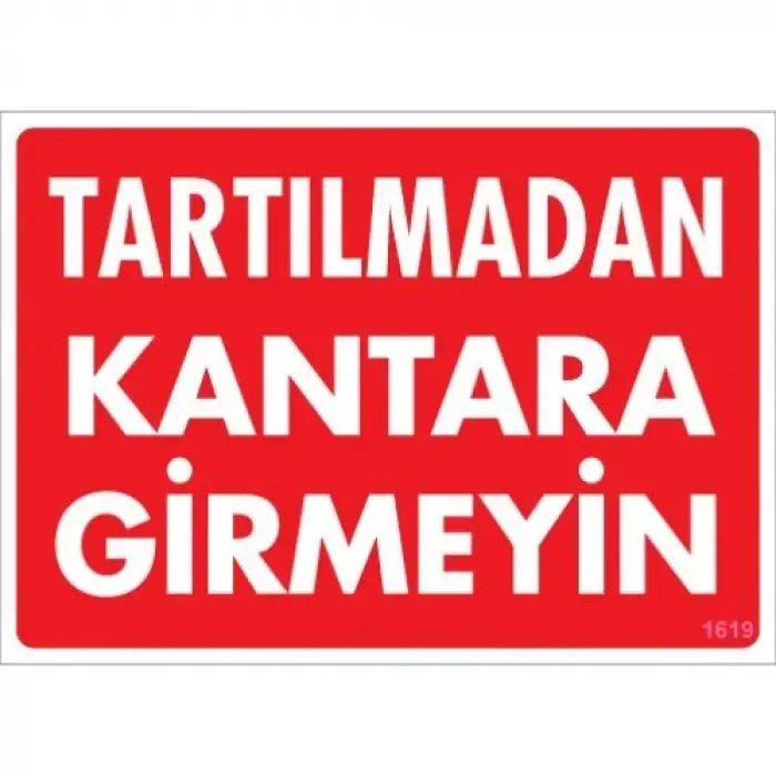 Pvc Levha Tartılmadan Kantara Girmeyin 25*35 cm
