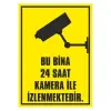 Bu Bina 24 Saat Kamera İle İzlenmektedir - İş Güvenliği Levhası ( 50x70 cm PVC MALZEME )