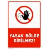 Pvc 25*35Stok Sahasına Girmek Yasaktır İş Güvenliği Levhası