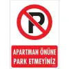 Pvc Levha Apartman Önüne Park Etmeyiniz 25*35 cm