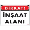 Pvc Levha Dikkat İnşaat Alanı 25*35 cm