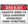 Pvc Levha Dikkat Şantiye Giriş ve Çıkış Kapısıdır Kesinlikle Park Etmeyiniz 25*35 cm