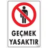 Pvc Levha Geçmek Yasaktır 25*35 cm