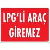 Pvc Levha LPG li Araç Giremez 25*35 cm