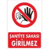 Pvc Levha Şantiye Sahası Girilmez 25*35 cm