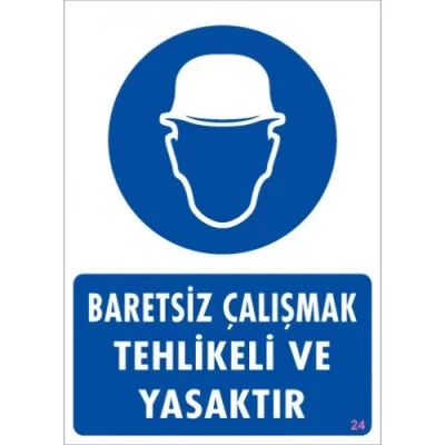 Pvc Levha BARETSİZ ÇALIŞMAK TEHLİKELİ VE YASAKTIR 25X35 Cm