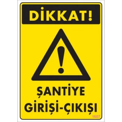 Pvc Levha Dikkat Şantiye Girirşi-Çıkışı 25*35 cm
