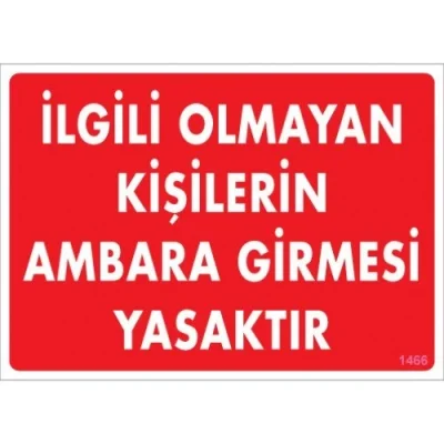 Pvc Levha İlgili Olmayan Kişilerin Ambara Girmesi Yasaktır 25*35 cm