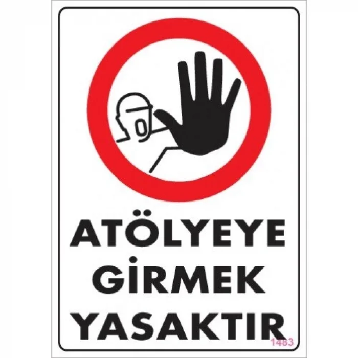 Pvc Levha Atölyeye Girmek Yasaktır 25*35 cm