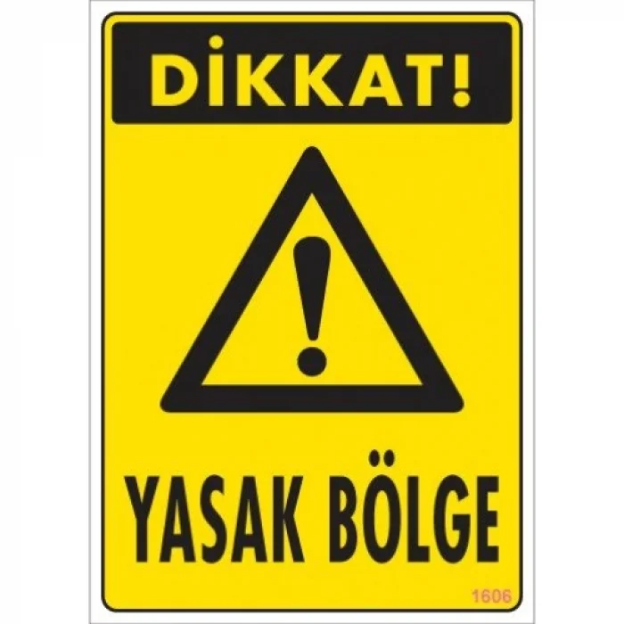 Pvc Levha Dikkat Yasak Bölge 25*35 cm