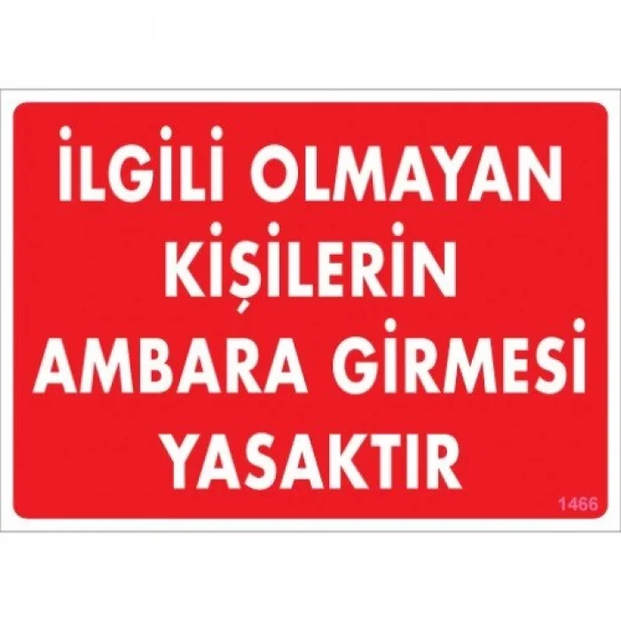 Pvc Levha İlgili Olmayan Kişilerin Ambara Girmesi Yasaktır 25*35 cm