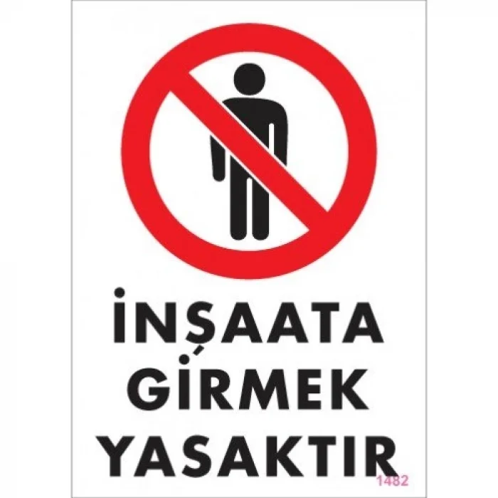 Pvc Levha İnşaata Girmek Yasaktır 25*35 cm
