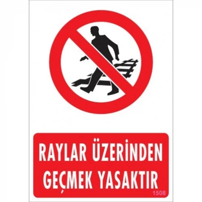 Pvc Levha Raylar Üzerinden Geçmek Yasaktır 25*35 cm