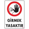 Pvc Levha Girmek Yasaktır 25*35 cm