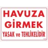 Pvc Levha Havuza Girmek Yasak ve Tehlikelidir 25*35 cm
