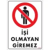 Pvc Levha İşi Olmayan Giremez 25*35 cm