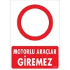 Pvc Levha Motorlu Araçlar Giremez 25*35 cm
