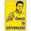 Pvc Levha Önce İş Güvenliği 25X35 Cm