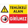 Pvc Levha Tehlikeli Alan Girilmez 25*35 cm