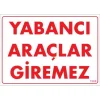 Pvc Levha Yabancı Araçlar Giremez 25*35 cm