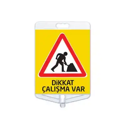 Dikkat Çalışma Var Tabelası (Çift Taraflı)