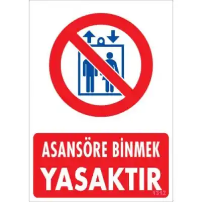 Pvc Levha Asansöre Binmek Yasaktır 25*35 cm