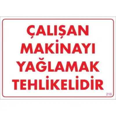 Pvc Levha Çalışan Makinayı Yağlamak Tehlikelidir 25X35 Cm