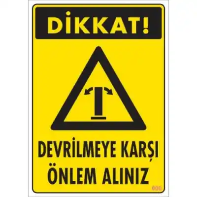 Pvc Levha DİKKAT Devrilmeye Karşı Önlem Alınız 25X35 Cm